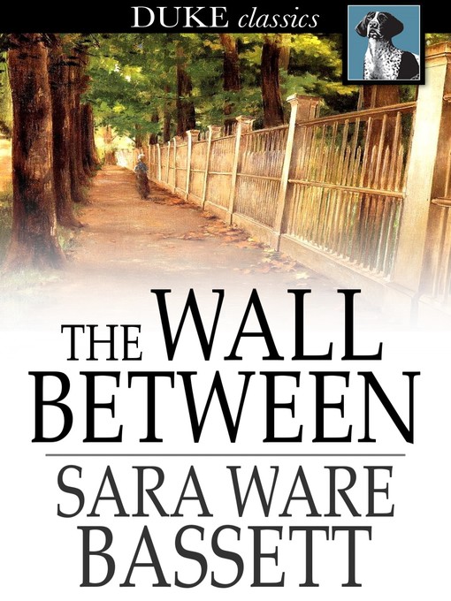Title details for The Wall Between by Sara Ware Bassett - Available